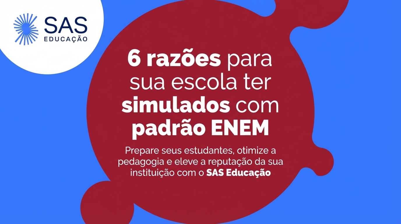 6 razões para sua escola ter simulados com padrão ENEM