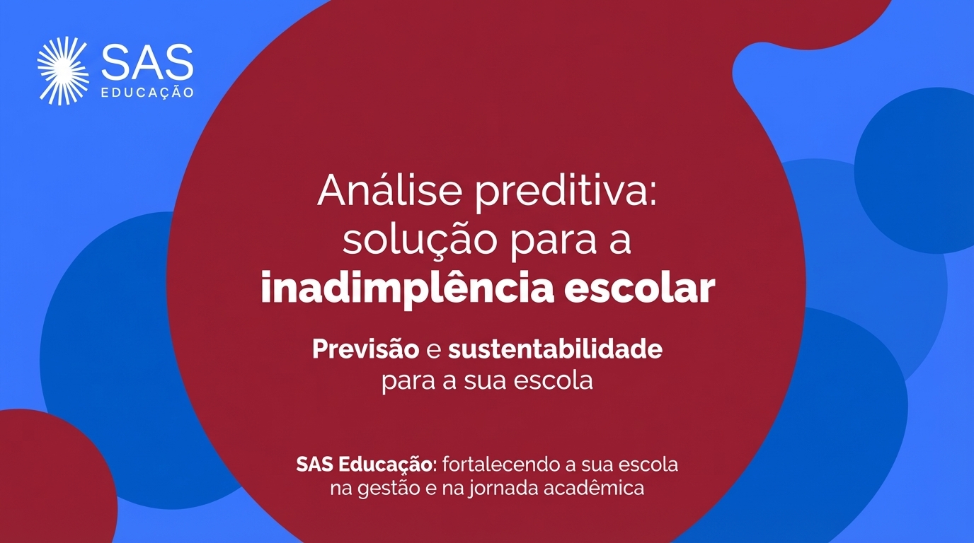 Análise preditiva: solução para inadimplência escolar