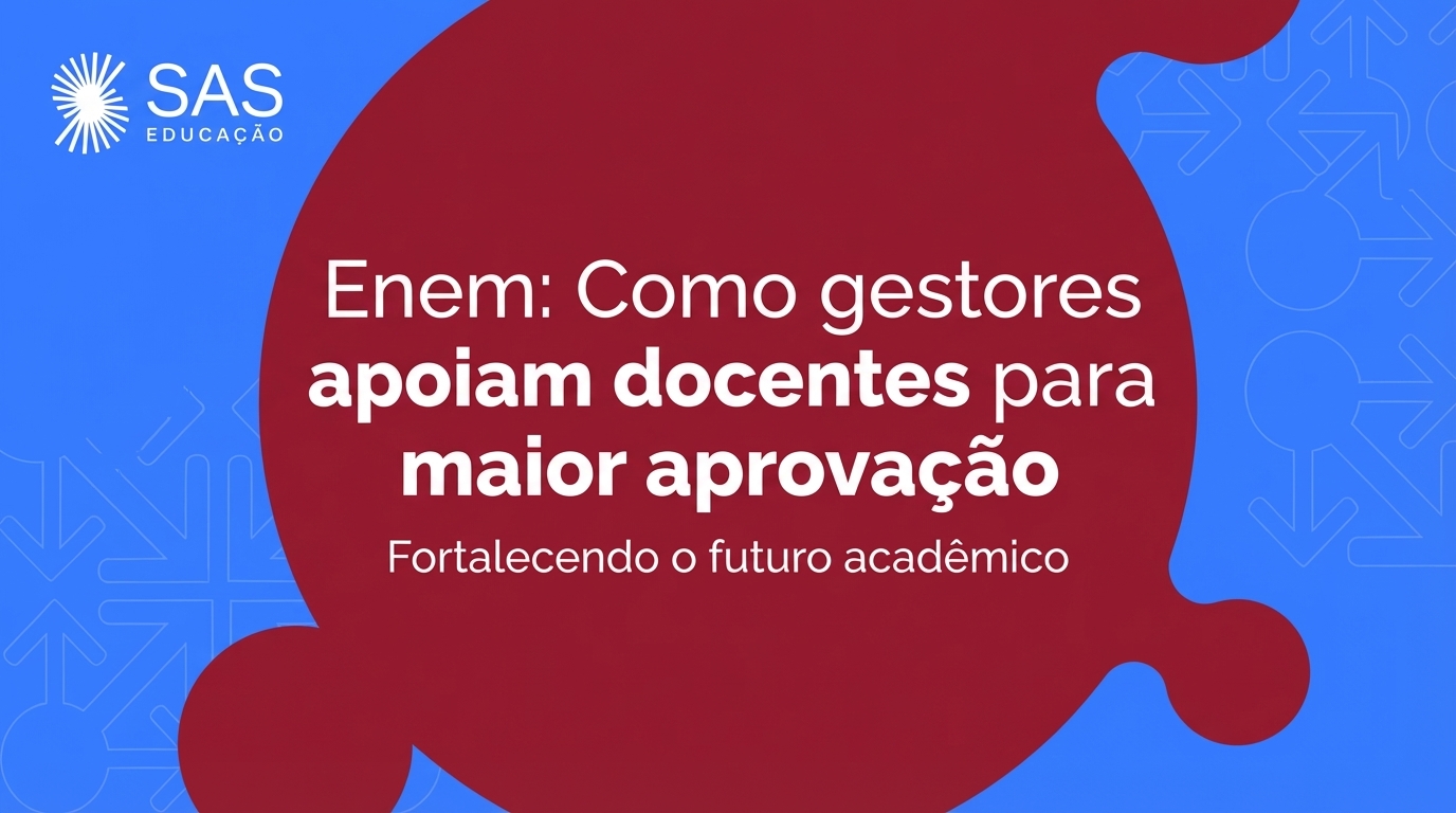 Enem: como gestores apoiam docentes para maior aprovação